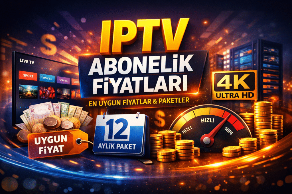 iptv abonelik fiyatları uygun iptv fiyat 4k iptv paketleri