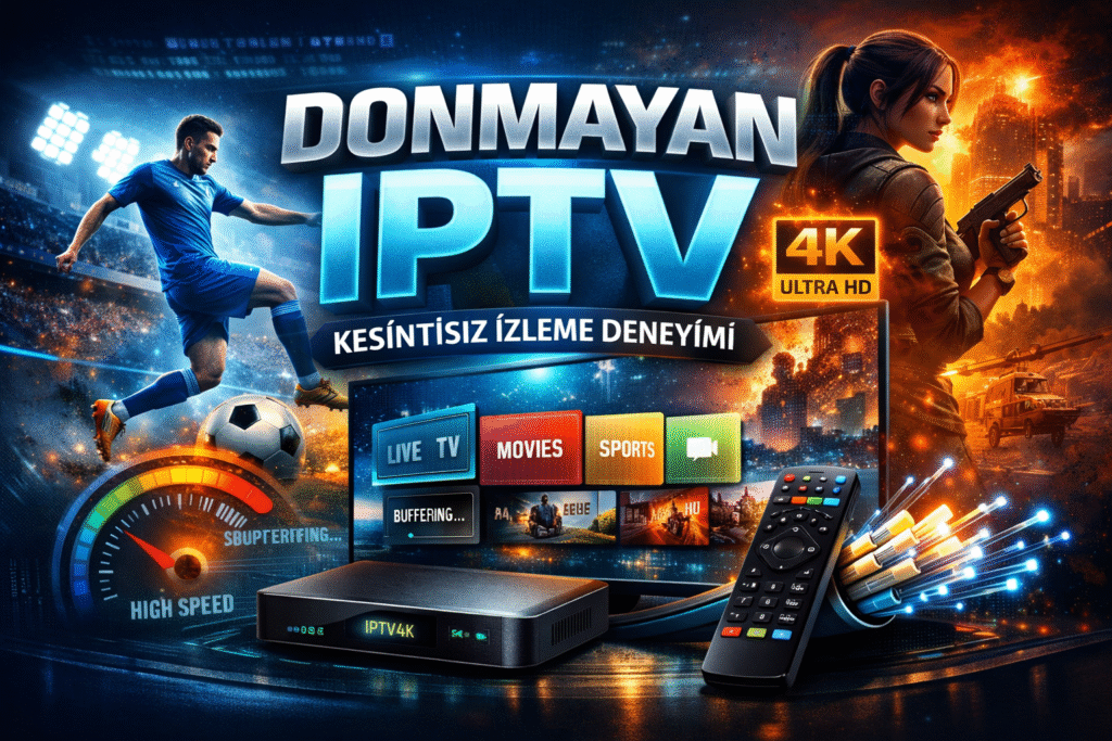 donmayan iptv kesintisiz yayin kalite iptv 4k iptv hizmeti