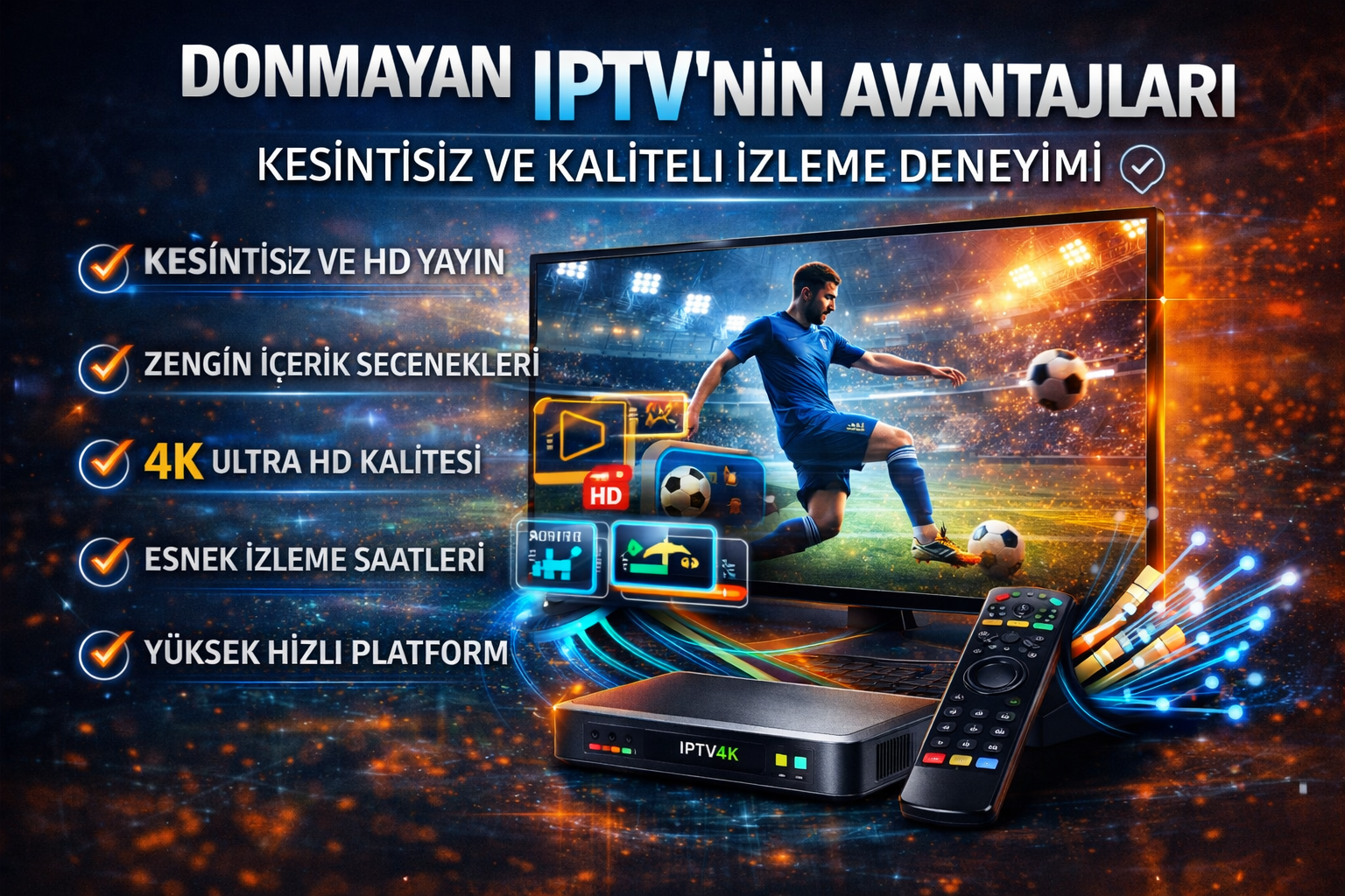 kalite iptv donmayan iptv karsilastirma 4k iptv yayin farklari