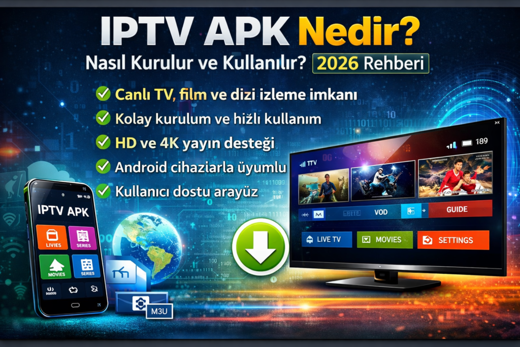 IPTV APK kurulumu adım adım anlatım