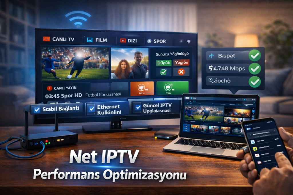 net iptv performans ayarları ve kurulum