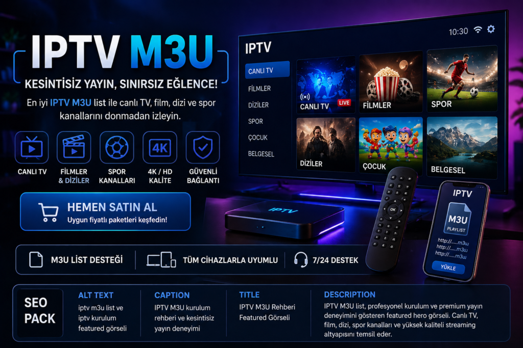 iptv m3u list kurulumu ve premium iptv yayın arayüzü görseli