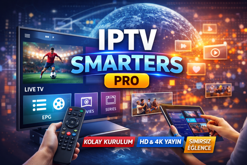 iptv smarters pro nedir ve nasıl çalışır uygulama arayüzü