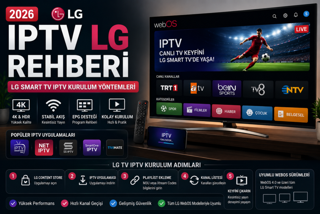 iptv lg ve lg smart tv iptv kurulumu rehberi