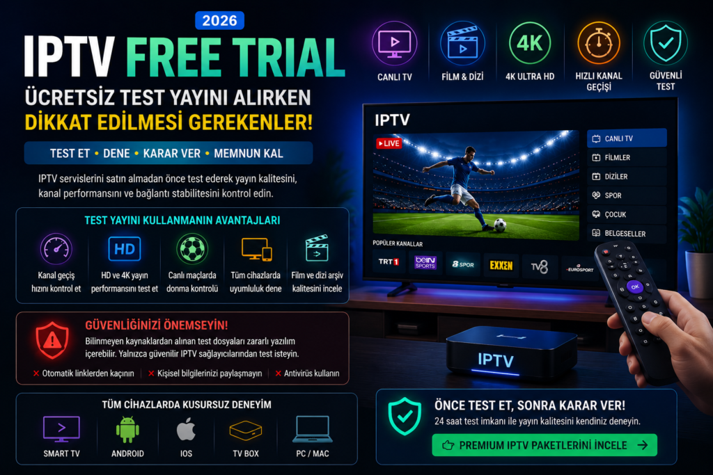 iptv free trial ile güvenli IPTV test yayını deneyimi